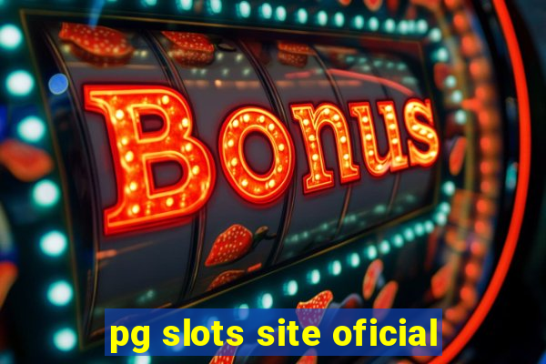 pg slots site oficial